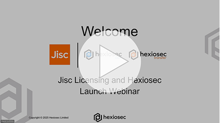Jisc Hexiosec Launch Webinar